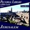 Pictorial Library of the Bible Lands: Pictorial Library of Bible Lands: Jerusalem Pictorial Library of the Bible Lands: Pictorial Library of Bible Lands: Jerusalem