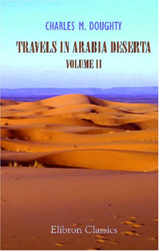 Travels in Arabia Deserta, Volume 2 (Paperback)