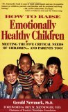 How to Raise Emotionally Healthy Children by Gerald Newmark