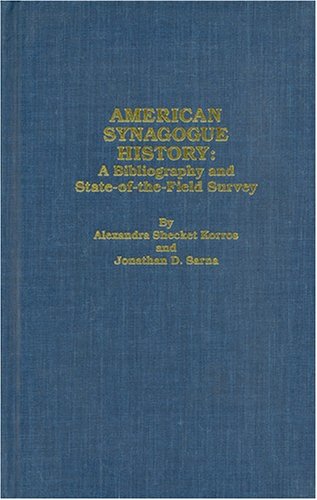 American Synagogue History: A Bibliography and State-Of-The-Field Survey (Hardcover)