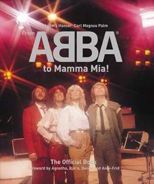 From Abba to Mamma Mia!: The Official Book
