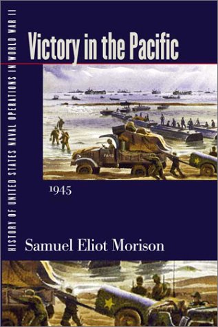 History of US Naval Operations in WWII 14: Victory in the Pacific 45 (paper)