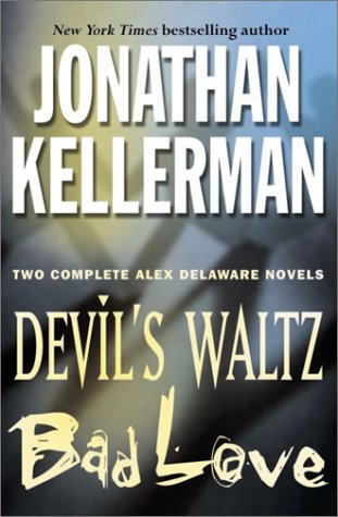 Devil's Waltz / Bad Love (Alex Delaware, #7-8)