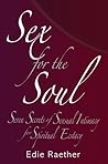 Sex for the Soul: Seven Secrets of Sensual Intimacy for Spiritual Ecstasy