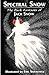 Spectral Snow: The Dark Fan...