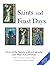 Saints and Feast Days: Lives of the Saints: with a Calendar and Ways to Celebrate