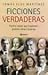 Ficciones Verdaderas by Tomás Eloy Martínez