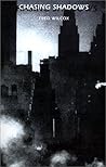 Chasing Shadows Chasing Shadows