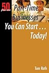 50 Plus One Part-Time Businesses You Can Start today!