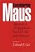 Considering Maus: Approaches to Art Spiegelman's "Survivor's Tale" of the Holocaust