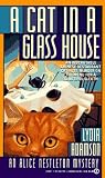 A Cat in a Glass House (Alice Nestleton Mystery, 7) A Cat in a Glass House (Alice Nestleton Mystery, 7)