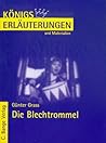 Die Blechtrommel. Erläuterungen und Materialien. Die Blechtrommel. Erläuterungen und Materialien.