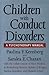 Children With Conduct Disorders: A Psychotherapy Manual