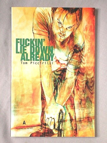 Fuckin' Lie Down Already (Paperback)