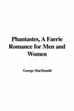 Phantastes: A Faerie Romance for Men and Women