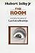 The Room by Hubert Selby Jr. The Room by Hubert Selby Jr.