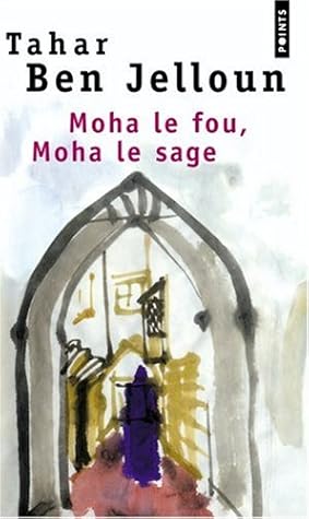 Moha le fou, Moha le sage (Points) (French Edition)