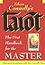 Tarot: The First Handbook for the Master