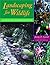 Landscaping for Wildlife: A...