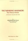 The Nanking Massacre: Fact versus Fiction: A Historian's Quest for the Truth