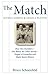The Match by Bruce Schoenfeld