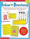 Follow the Directions! 180 Quick Daily Exercises That Help Kids Learn Written and Oral Directions . . . All by Themselves!