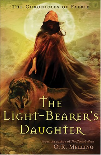 The Light-Bearer's Daughter (Chronicles of Faerie #3)