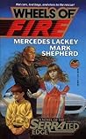 Wheels of Fire by Mercedes Lackey