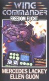 Freedom Flight (Wing Commander, #1) Freedom Flight (Wing Commander, #1)