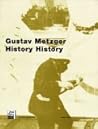 Gustav Metzger: History History