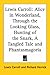 Alice in Wonderland / Through the Looking Glass / the Hunting of the Snark / a Tangled Tale / Phantasmagoria: Alice in Wonderland/Through the Looking ... the Snark/A Tangled Tale and Phantasmagoria
