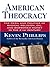 American Theocracy by Kevin Phillips American Theocracy by Kevin Phillips