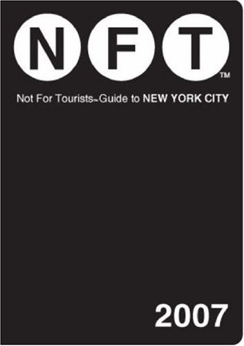 Not for Tourists 2007 Guide to New York City (Paperback)