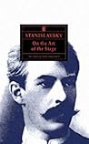 Stanislavsky on the Art of the Stage Stanislavsky on the Art of the Stage