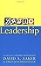 Brand Leadership by David A. Aaker Brand Leadership by David A. Aaker
