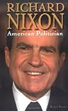 Richard Nixon: American Politician (Notable Americans)