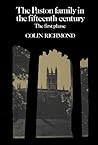The Paston Family in the Fifteenth Century: Volume 1, The First Phase (Cambridge Studies in English Legal History)