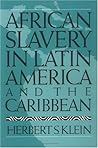 African Slavery in Latin America and the Caribbean