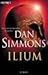 Ilium by Dan Simmons