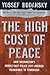 The High Cost of Peace: How...