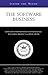Inside the Minds: The Software Business - CEOs from Sybase, Inc., Business Objects, Quark & More on Designing, Developing & Managing a Software Team/Company