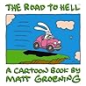 The Road to Hell by Matt Groening