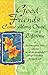 Good Friends Come Along Once In A Lifetime: A Blue Mountain Arts Collection On All The Wonderful Things Friendship Brings To Life