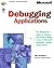 Debugging Applications by John     Robbins
