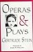 Operas & Plays by Gertrude Stein