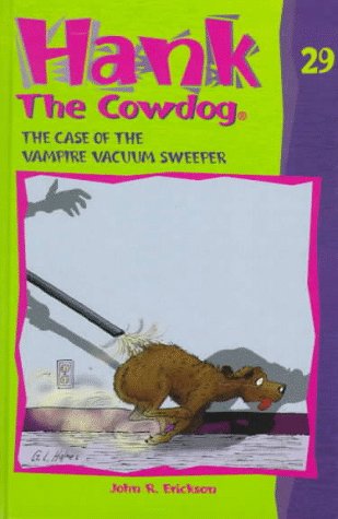 The Case of the Vampire Vacuum Sweeper (Hank the Cowdog, #29)