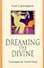 Dreaming the Divine: Techniques for Sacred Sleep