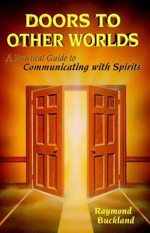 Doors to Other Worlds: A Practical Guide to Communicating with Spirits (Paperback)