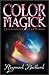 Color Magick : Unleash Your Inner Powers
