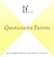 If . . .: Questions for Par...